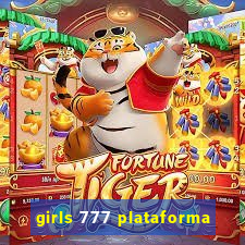 girls 777 plataforma